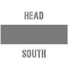HEAD SOUTH