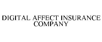 DIGITAL AFFECT INSURANCE COMPANY