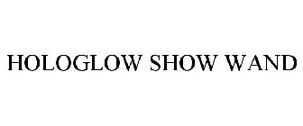 HOLOGLOW SHOW WAND