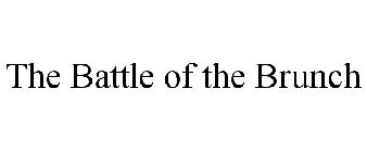 THE BATTLE OF THE BRUNCH