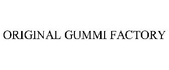 ORIGINAL GUMMI FACTORY