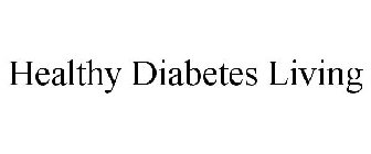 HEALTHY DIABETES LIVING