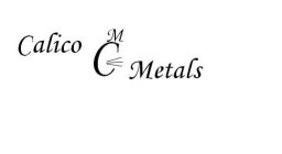 CALICO CM METALS