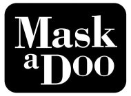 MASK A DOO