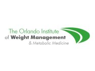 THE ORLANDO INSTITUTE OF WEIGHT MANAGEMENT & METABOLIC MEDICINE