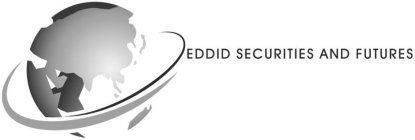 EDDID SECURITIES AND FUTURES