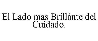 EL LADO MAS BRILLÁNTE DEL CUIDADO.