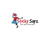 STICKY SAYZ YOU ONLY LIVE ONCE