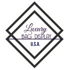 LUXURY BAG DISPLAY U.S.A.