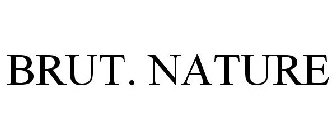 BRUT. NATURE