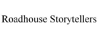 ROADHOUSE STORYTELLERS