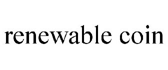 RENEWABLE COIN