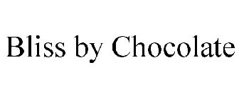BLISS BY CHOCOLATE