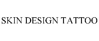 SKIN DESIGN TATTOO