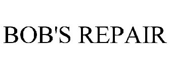 BOB'S REPAIR