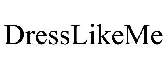DRESSLIKEME