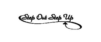 STEP OUT STEP UP