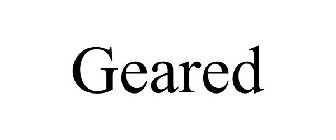 GEARED