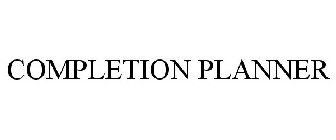 COMPLETION PLANNER