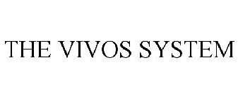 THE VIVOS SYSTEM