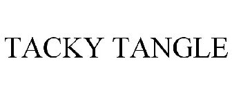 TACKY TANGLE