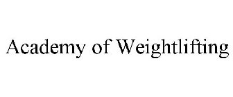 ACADEMY OF WEIGHTLIFTING