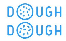 DOUGH DOUGH