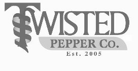 TWISTED PEPPER CO. EST. 2005