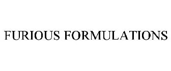 FURIOUS FORMULATIONS