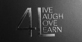 4 WITH A CAPITAL L WITH THE WRITING/WORDS LIVE, LAUGH, LOVE, LEARN.