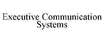 EXECUTIVE COMMUNICATION SYSTEMS