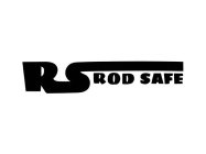 ROD SAFE