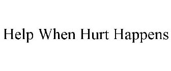 HELP WHEN HURT HAPPENS