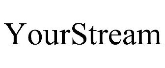 YOURSTREAM