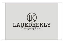 LK LAUEDEEKLY DESIGN BY KEVIN