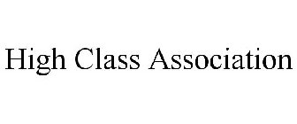 HIGH CLASS ASSOCIATION