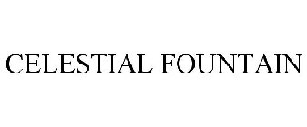 CELESTIAL FOUNTAIN