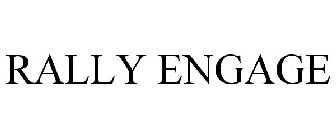 RALLY ENGAGE