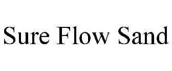 SURE FLOW SAND