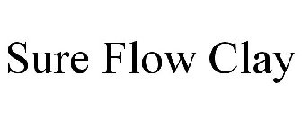 SURE FLOW CLAY