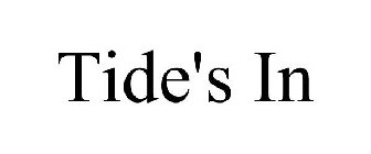 TIDE'S IN