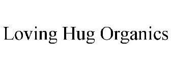 LOVING HUG ORGANICS