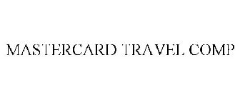 MASTERCARD TRAVEL COMP