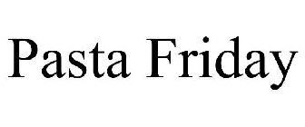 PASTA FRIDAY