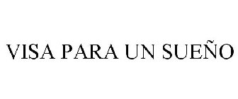 VISA PARA UN SUEÑO
