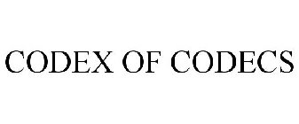 CODEX OF CODECS