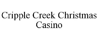 CRIPPLE CREEK CHRISTMAS CASINO