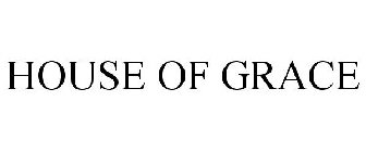 HOUSE OF GRACE