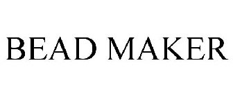 BEAD MAKER