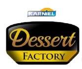 KARNIEL DESSERT FACTORY